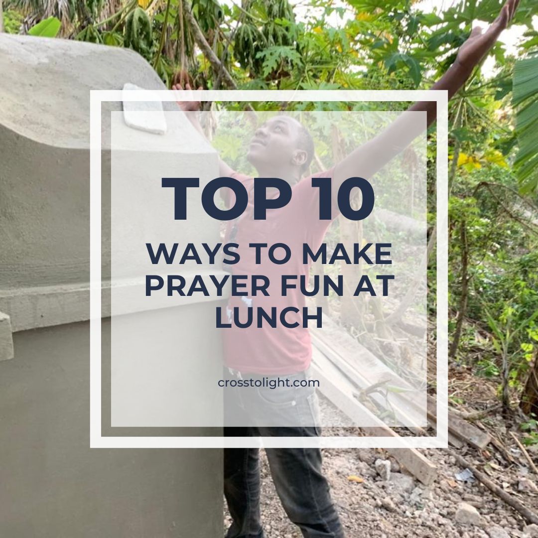 Top 10 ways to make prayer fun at lunch