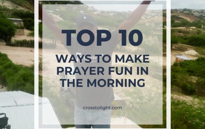 Top 10 ways to make prayer fun in the morning