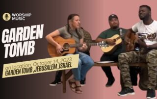 Garden Tomb Music